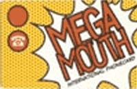 Mega Mouth Phonecard